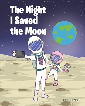 Paperback The Night I Saved the Moon Book