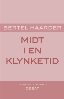 Paperback Midt i en klynketid [Danish] Book