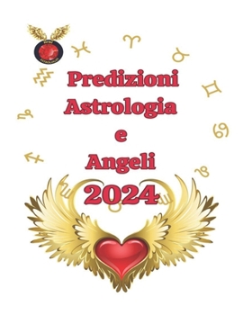 Paperback Predizioni Astrologia e Angeli 2024 [Italian] Book