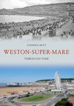 Paperback Weston-Super-Mare Through Time Book