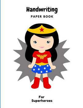 Handwriting Paperbook: For Superheroes