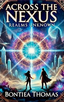 Across the Nexus: Realms Unknown (The Nexus Chronicles)