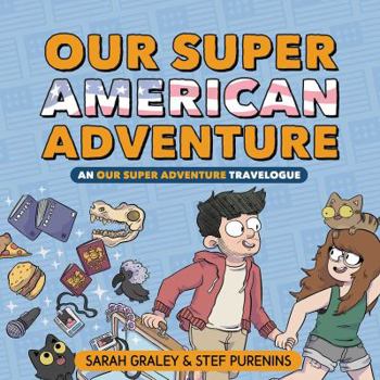 Hardcover Our Super American Adventure: An Our Super Adventure Travelogue Book
