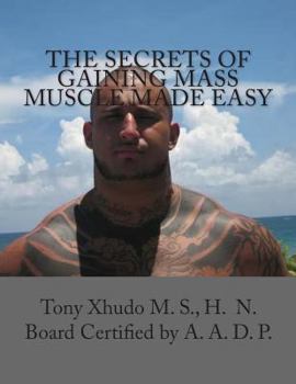 Paperback The Secrets of Gaining Mass Muscle Made Easy Book