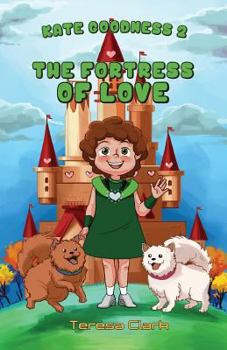 Paperback The Fortress of Love: Kate Goodness Book 2 Book