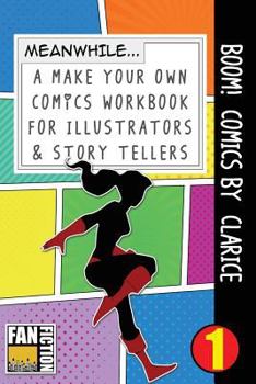 Paperback Boom! Comics by Clarice: A What Happens Next Comic Book for Budding Illustrators and Story Tellers Book
