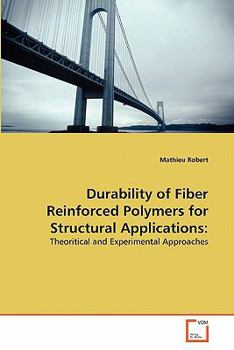 Paperback Durability of Fiber Reinforced Polymers for Structural Applications Book