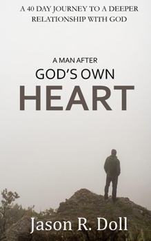 A MAN AFTER GOD’S OWN HEART