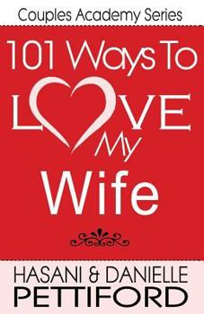 Paperback 101 Ways To Love My Wife Book