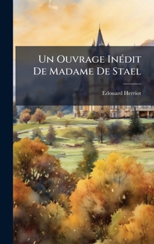 Hardcover Un Ouvrage InÃ(c)dit De Madame De Stael [French] Book
