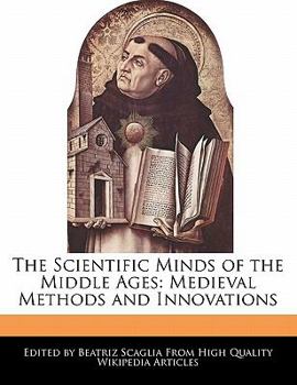 Paperback The Scientific Minds of the Middle Ages: Medieval Methods and Innovations Book