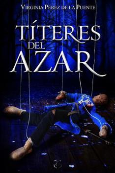 Títeres del Azar - Book #6 of the El Segundo Ocaso