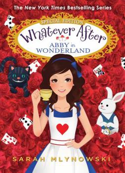 Hardcover Abby in Wonderland (Whatever After Special Edition): Volume 1 Book