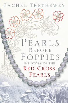 Hardcover Pearls Before Poppies: The Story of the Red Cross Pearls Book