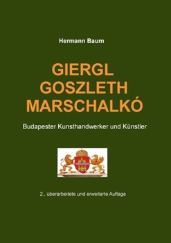 Paperback Giergl Goszleth Marschalkó: Budapester Kunsthandwerker und Künstler [German] Book