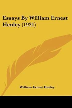 Paperback Essays By William Ernest Henley (1921) Book