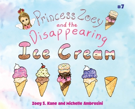 Hardcover Princess Zoey and the Disappearing Ice Cream Book