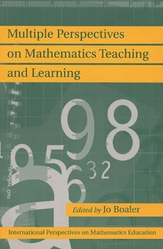 Paperback Multiple Perspectives on Mathematics Teaching and Learning Book