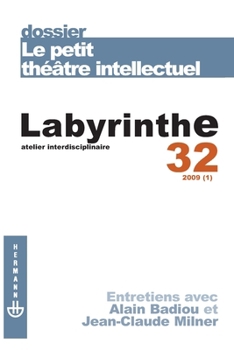Revue Labyrinthe n°32: Le petit théâtre intellectuel (HR.HORS COLLEC.) (French Edition)