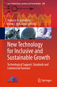 Hardcover New Technology for Inclusive and Sustainable Growth: Technological Support, Standards and Commercial Turnover Book