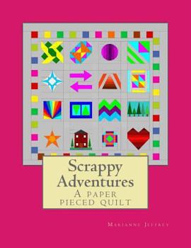 Paperback Scrappy Adventures: A paper pieced quilt Book