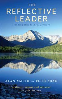 Paperback The Reflective Leader: Standing Still to Move Forward Book