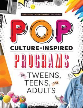 Paperback Pop Culture-Inspired Programs for Tweens, Teens, and Adults Book