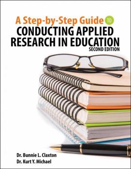 Paperback A Step-by-Step Guide to Conducting Applied Research in Education Book