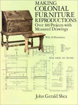 Paperback Making Colonial Furniture Reproductions: Over 100 Projects with Measured Drawings Book