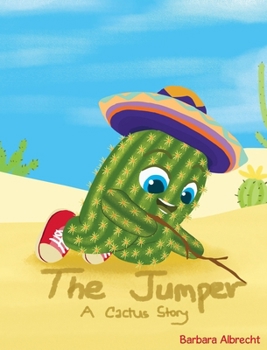 The Jumper: (A Cactus Story)