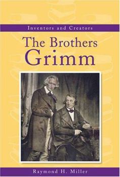 Inventors and Creators - The Brothers Grimm (Inventors and Creators) - Book  of the Inventors and Creators