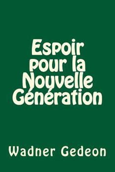 Paperback Espoir pour la nouvelle génération [French] Book