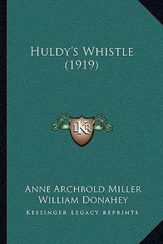 Paperback Huldy's Whistle (1919) Book