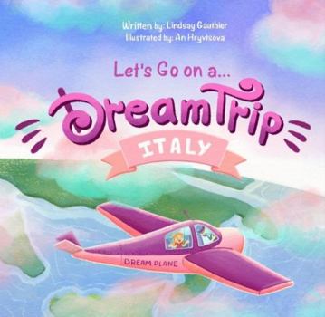Hardcover Let's Go on a Dream Trip- Italy Book