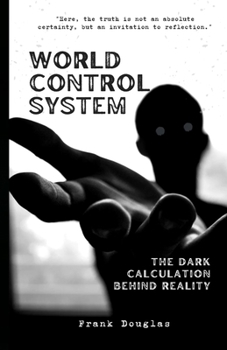 Paperback World Control System: The Dark Calculation Behind Reality Book