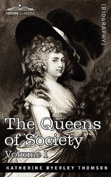 Paperback The Queens of Society - In Two Volumes, Vol. I Book