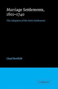 Paperback Marriage Settlements, 1601-1740: The Adoption of the Strict Settlement Book