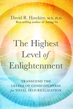 Paperback The Highest Level of Enlightenment: Transcend the Levels of Consciousness for Total Self-Realization Book