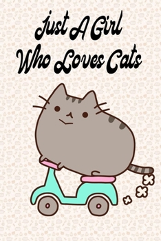 Paperback Just A Girl Who Loves Cats: Cat Sketch Book Notebook and Blank Paper for Drawing, Painting Creative Doodling or Sketching 6x9 inch 120 pages(2020) Book