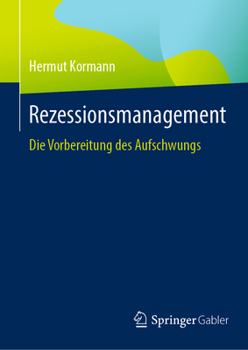 Hardcover Rezessionsmanagement: Die Vorbereitung Des Aufschwungs [German] Book