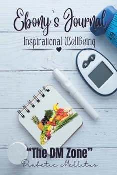 Paperback Ebony's Journal: Inspirational WellBeing, The DM Zone Book