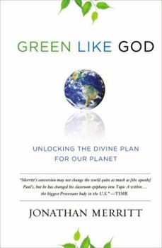 Hardcover Green Like God: Unlocking the Divine Plan for Our Planet Book