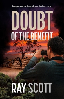 Paperback Doubt of the Benefit: A desperate man hunted down by terrorists... Book