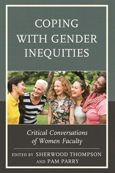 Paperback Coping with Gender Inequities: Critical Conversations of Women Faculty Book