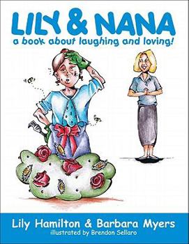 Hardcover Lily & Nana: A Book about Laughing and Loving! Book
