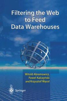 Paperback Filtering the Web to Feed Data Warehouses Book