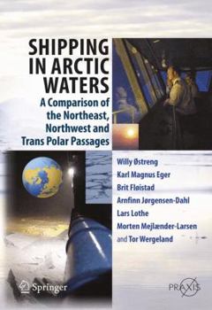 Hardcover Shipping in Arctic Waters: A Comparison of the Northeast, Northwest and Trans Polar Passages Book