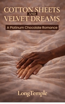 Paperback Cotton Sheet and Velvet Dreams: A Platinum Chocolate Romance Book