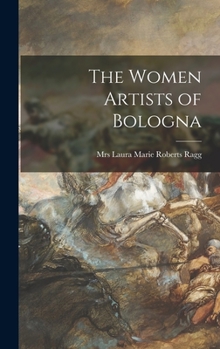 Hardcover The Women Artists of Bologna Book