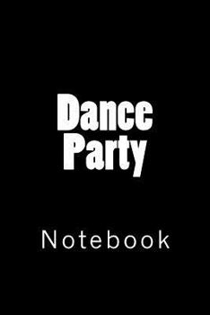 Dance Party: Notebook